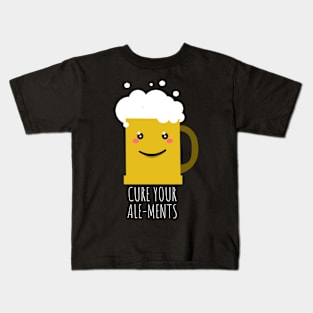 'Cure Ale-Ments' Hilarous Beer Pun Witty Gift Kids T-Shirt